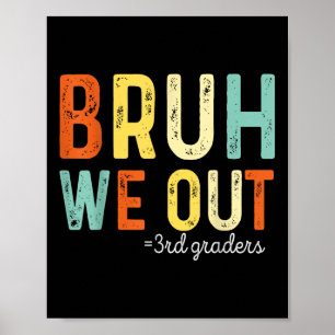 Poster Bruh Nós Fizemos Graduação De Terceiro Grau