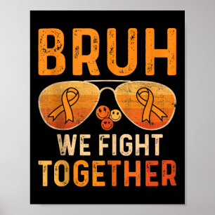 Poster Bruh Nós Lutamos Juntos Contra o Cancro de Leucemi