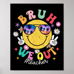 Poster Bruh, Nós Retiramos Professores Fim Do Ano Escolar