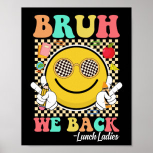 Poster Bruh, Nós Voltamos Para Almoçar Senhoras Bonitas D