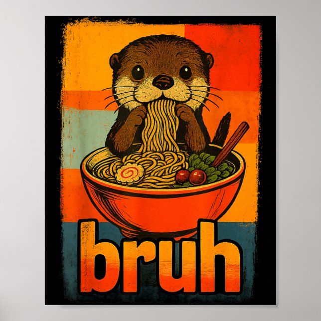 Poster Bruh Otter Eating Japanese Ramen Noodles Men Women (Frente)
