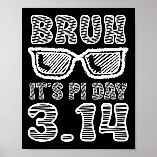 Poster Bruh Pi Day 3.14 Pi Símbolo Funny Pi Day Professor (Frente)