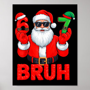 Poster Bruh Seis Sete 67 Meme 6 7 Elfo Papai Noel Natal