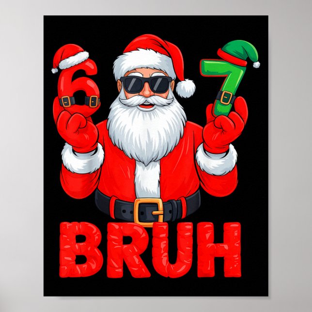Poster Bruh Seis Sete 67 Meme 6 7 Elfo Papai Noel Natal  (Frente)