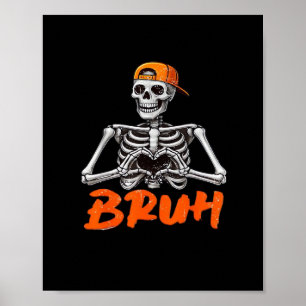 Poster Bruh Skeleton Halloween Men Cl