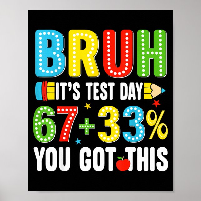 Poster Bruh test testing day got this 67 meme teacher kid (Frente)