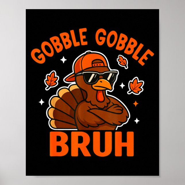 Poster Bruh Thanksgiving Turkey Gobble Shirt Kids Teens B (Frente)