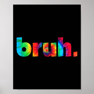 Poster Bruh Tie Dye Brah Irmão Saudando Slang Engraçado