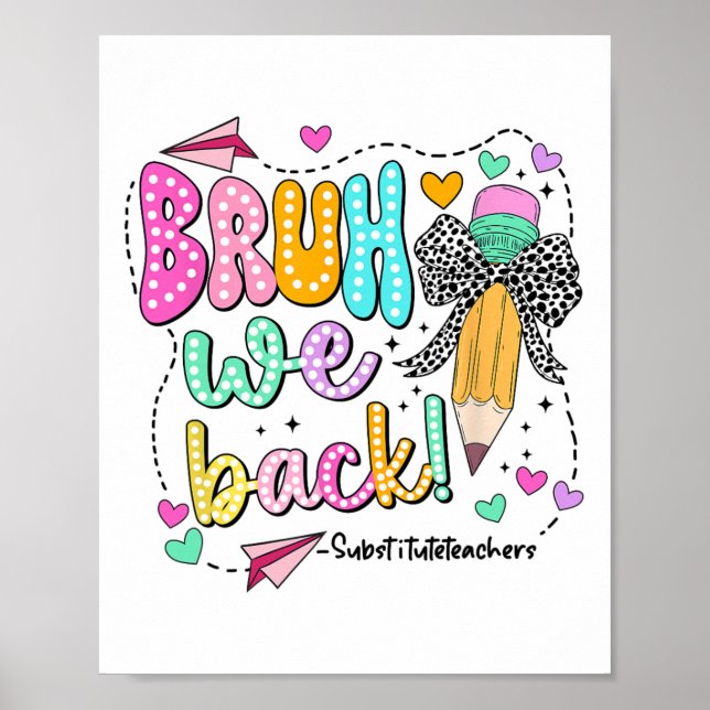 Poster Bruh We Back Substitute Teachers Funny Back To Sch (Frente)