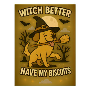 Pôster Bruxa Melhor Ter Meus Biscoitos Cachorro Engraçado