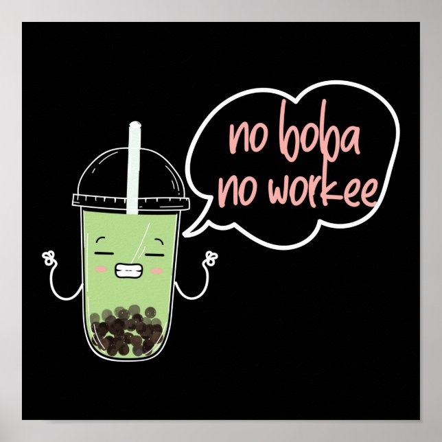 Poster Bubble No Boba No Workee Tea (Frente)