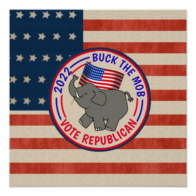 Pôster Buck The Mob Vote Republican (Frente)