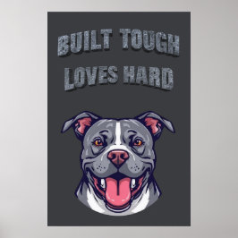 Poster Built Tough Pit Bull - Bully Dog Lover Graphic Art