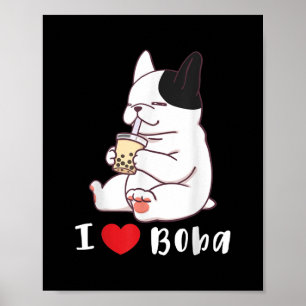Poster Buldogue Francês Eu Adoro Boba Bubble milk Tea Dog