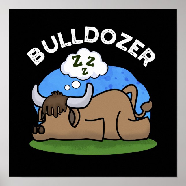 Poster Bulldozer Funny Animal Bull Pun Dark BG (Frente)