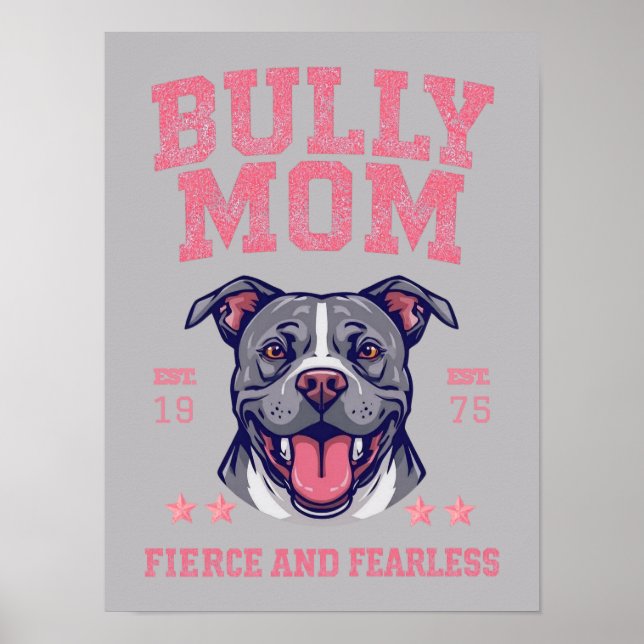 Poster Bully Mom Fierce Fearless Dog Art | Pitbull Mama (Frente)