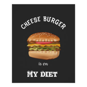 Pôster Burger Queijo Está Na Minha Camisa De Dieta