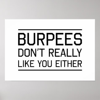 Poster Burpees Don't Really Like You Either