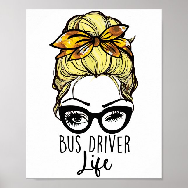 Poster Bus Driver Life Messy Bun Sunflower School (Frente)