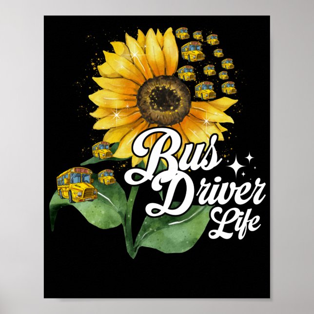 Poster Bus Driver Life Sunflower School Bus Drivers (Frente)