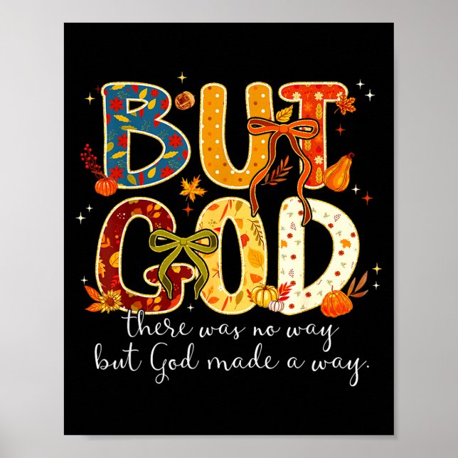Poster But God Made A Way Christian Fall Faith Thanksgivi (Frente)