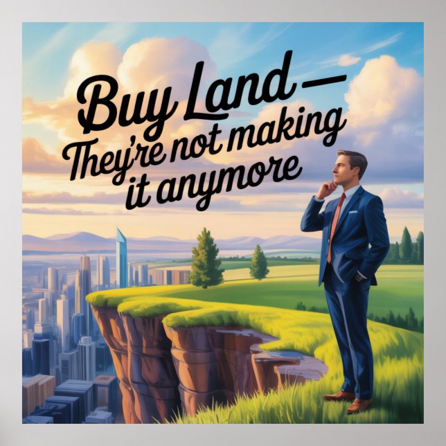 Poster Buy Land - They’re Not Making It Anymore (Frente)