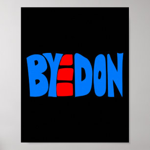 Poster Byedon Joe Biden Vitória Tchau Don Anti Trump 8645