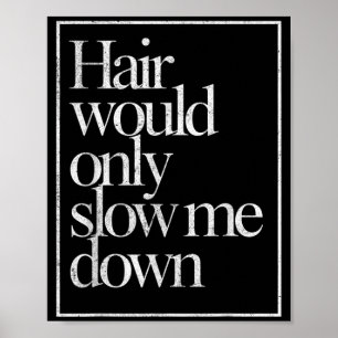 Poster Cabelo Só Iria Diminuir o Humor Careca Vintage Eng