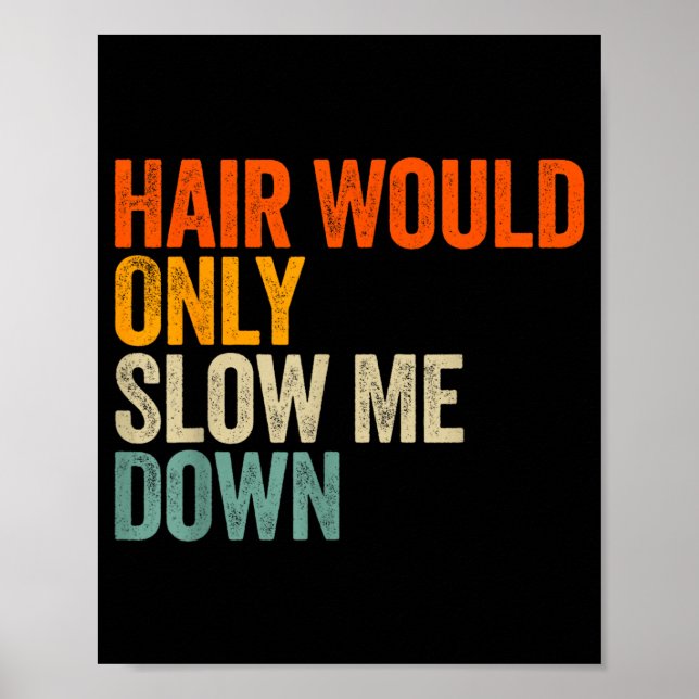 Poster Cabelo Só Me Deixaria Mais Lento (Frente)