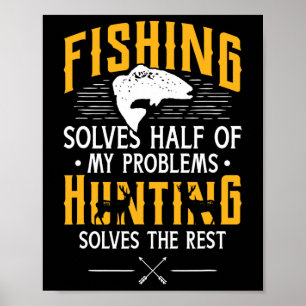 Poster Caça e Pesca Resolvem Meus Problemas - Presente Di