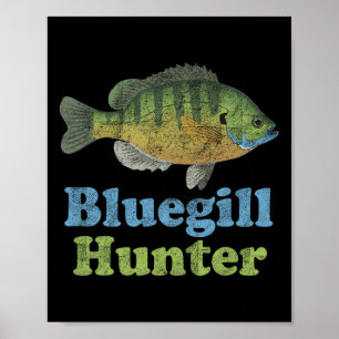 Poster Caçador de Bluegill Camisa Pescador Engraçado