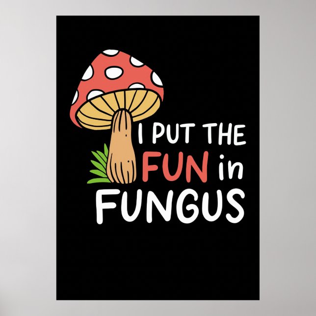 Poster Caçador De Cogumelos Eu Coloquei A Diversão Em Fun (Frente)