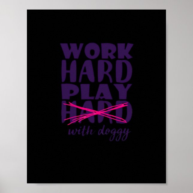 Poster Cachorro - Duro de trabalho. Reproduza-se com esse (Frente)