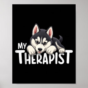 Poster Cachorro Engraçado Meu Terapeuta Cachorro Husky Si