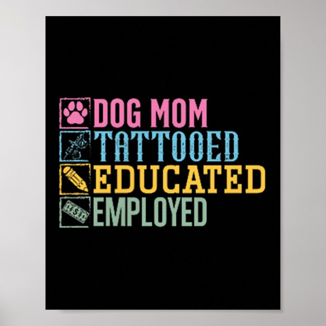 Poster Cachorro Mãe Tatuada Educada Empregou Pet Lover Ta (Frente)