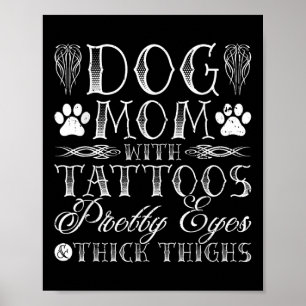Poster Cachorro Mãe Tatuagens Olhos Bonito E Coxas Espess