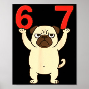 Poster Cachorro Pug Engraçado 67 Meme Seis Sete 