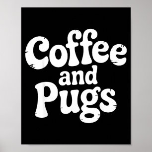 Poster Cachorro Pug Fofo Fã de Café Dono de Estimação Caf