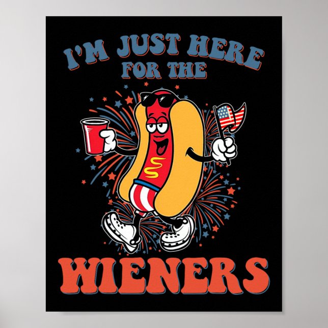 Poster Cachorro Quente Estou aqui apenas para os Wieners  (Frente)