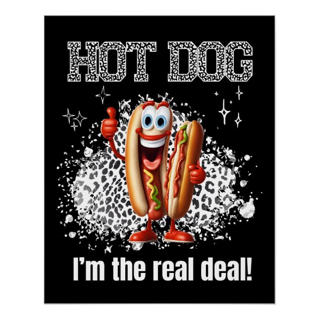 Pôster Cachorro Quente! Eu sou o verdadeiro negócio (Frente)