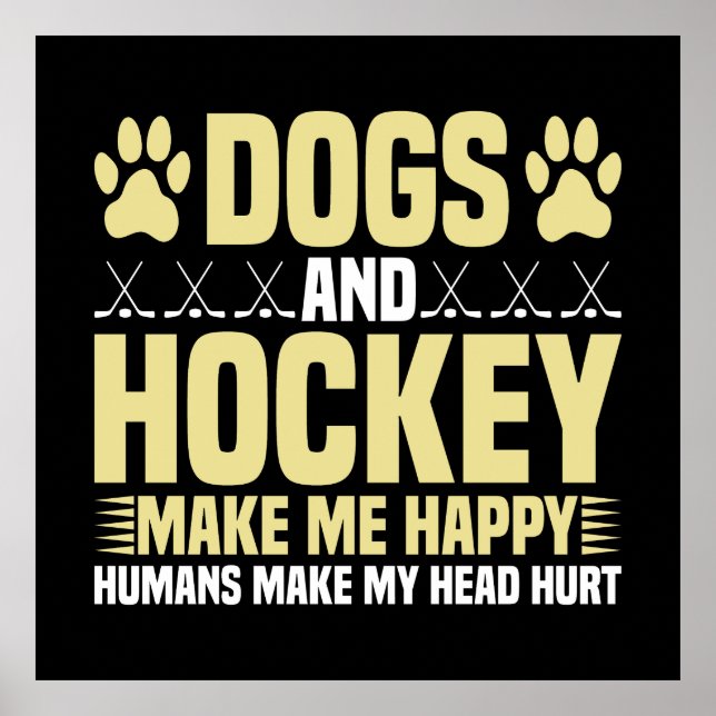 Poster Cachorros e Hockey Me Fazem Feliz (Frente)