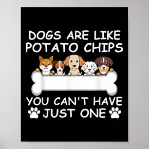 Poster Cachorros são como batatas fritas, você não pode t