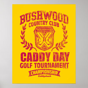 Poster Caddyshack   Bushwood Country Club Caddy Day Golf