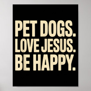 Poster Cães de Estimação Amam Jesus Seja Feliz Fé Cristã