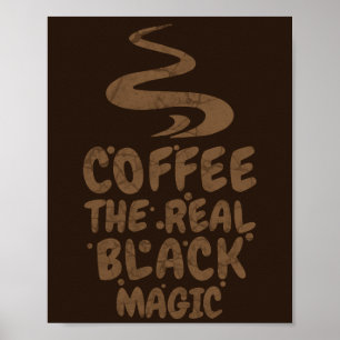 Poster café a verdadeira magia negra engraçados viciados 