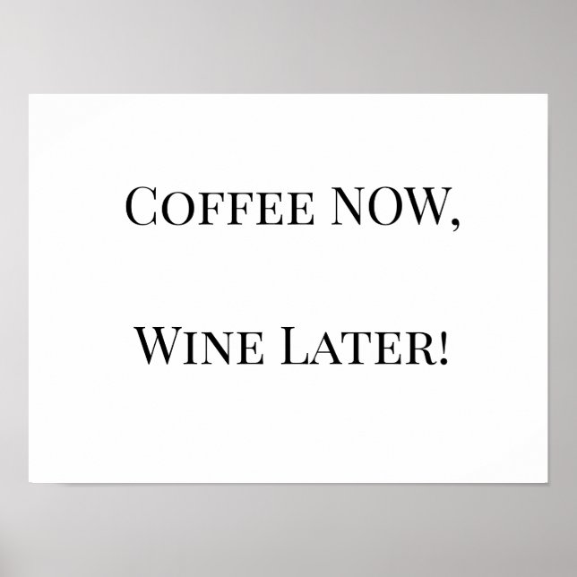 Poster Café AGORA, Vinho Mais Tarde! (Frente)