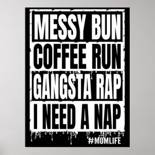 Poster café bagunçado gangsta rap preciso de uma soneca