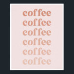 Poster Café Café Café Café Cor-de-rosa Fade Vintage Fonte<br><div class="desc">Café Café Café Café Cor-de-rosa Fade Vintage Fonte Retroativa</div>