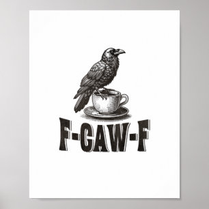 Poster Café Corvo F-Caw-F Engraçado Humor Adulto