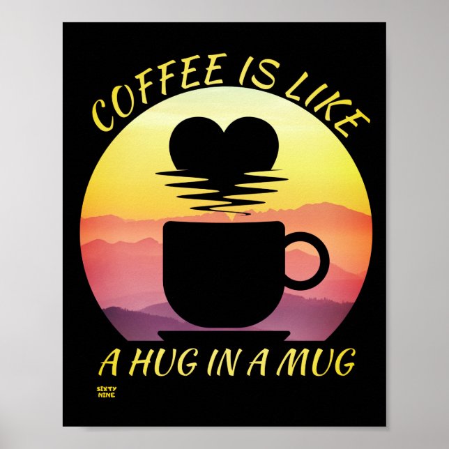 POSTER "CAFÉ É COMO UM ABRAÇO NUMA XÍCARA"         (Frente)
